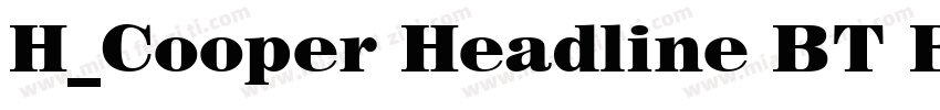 H_Cooper Headline BT Black字体转换